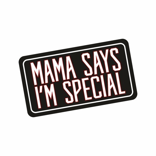 Патч Federkamm "Mama say's i'm special" от Ножиков